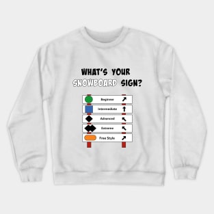 snowboard What's Your Sign Crewneck Sweatshirt